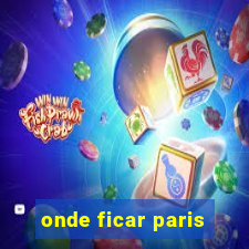 onde ficar paris